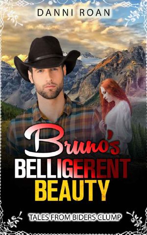 [Tales from Biders Clump 01] • Bruno's Belligerent Beauty